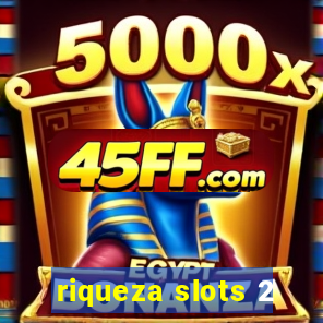 riqueza slots 2